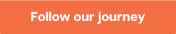 An orange button with white text reading: "follow our journey"